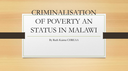 Presentation: Criminalisation of Poverty and Status – Malawi: Ruth Kaima (CHREAA)