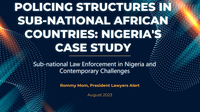 Presentation: Sub-national Law Enforcement in Nigeria and Contemporary Challenges | by Rommy Mom (Lawyers Alert)