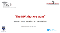 Presentation: Summary report on civil society consultations - "The NPA that we want" | By Lukas Muntingh