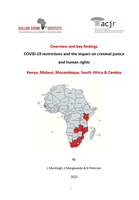 Report - Overview and key findings  COVID-19 restrictions and the impact on criminal justice and human rights (Kenya, Malawi, Mozambique, South Africa & Zambia)