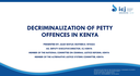 Presentation: Decriminalization of Petty Offences - Kenya: Julie Wayua Matheka- Nyaga (ICJ-Kenya)