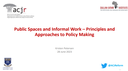 Presentation: Public Spaces and Informal Work – Principles and Approaches to Policy Making | by Kristen Petersen