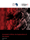 Arrested in Africa: An exploration of the issues