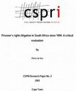 Prisoners' Rights Litigation in South Africa Since 1994, a Critical Evaluation (Research Paper No. 3)