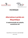 Alternativas à prisão em Moçambique:  A implementação do trabalho  socialmente útil