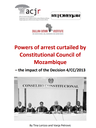 Powers of arrest curtailed by Constitutional Council of Mozambique – the impact of the 2013 decision