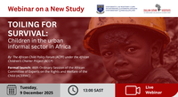 Webinar on a New Study: Toiling for survival - Children in the urban informal sector in Africa [9 December 2025]