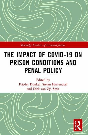 Book chapter: The Impact of Covid-19 on Prison Conditions and Penal Policy
