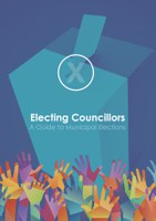 Electing Councillors – A Guide to Municipal Elections