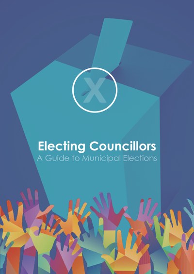 Electing Councillors – A Guide to Municipal Elections