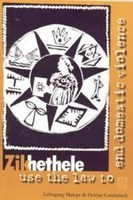 Zikhethele: Using the Law to end Domestic Violence