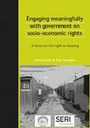 Engaging meaningfully with government on socio-economic rights - A focus on the right to housing