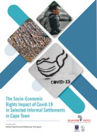 The Socio-Economic Rights Impact of COVID-19 in Selected Informal Settlements in Cape Town