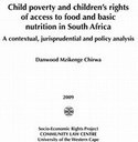 Child poverty and children’s rights of access to food and basic nutrition in South Africa: A contextual, jurisprudential and policy analysis